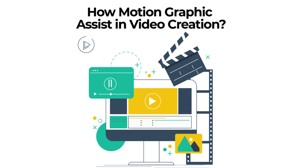 How Motion Graphic Assist in Video Creation?