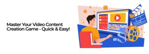 Master Your Video Content Creation Game - Quick & Easy!