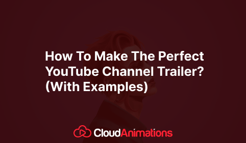 how to make the perfect youtube channel trailer