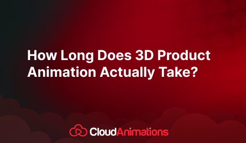 how long does 3d product animation take